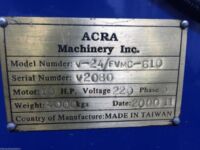 Acra FVMC 610 Vertical Machining Center - 002